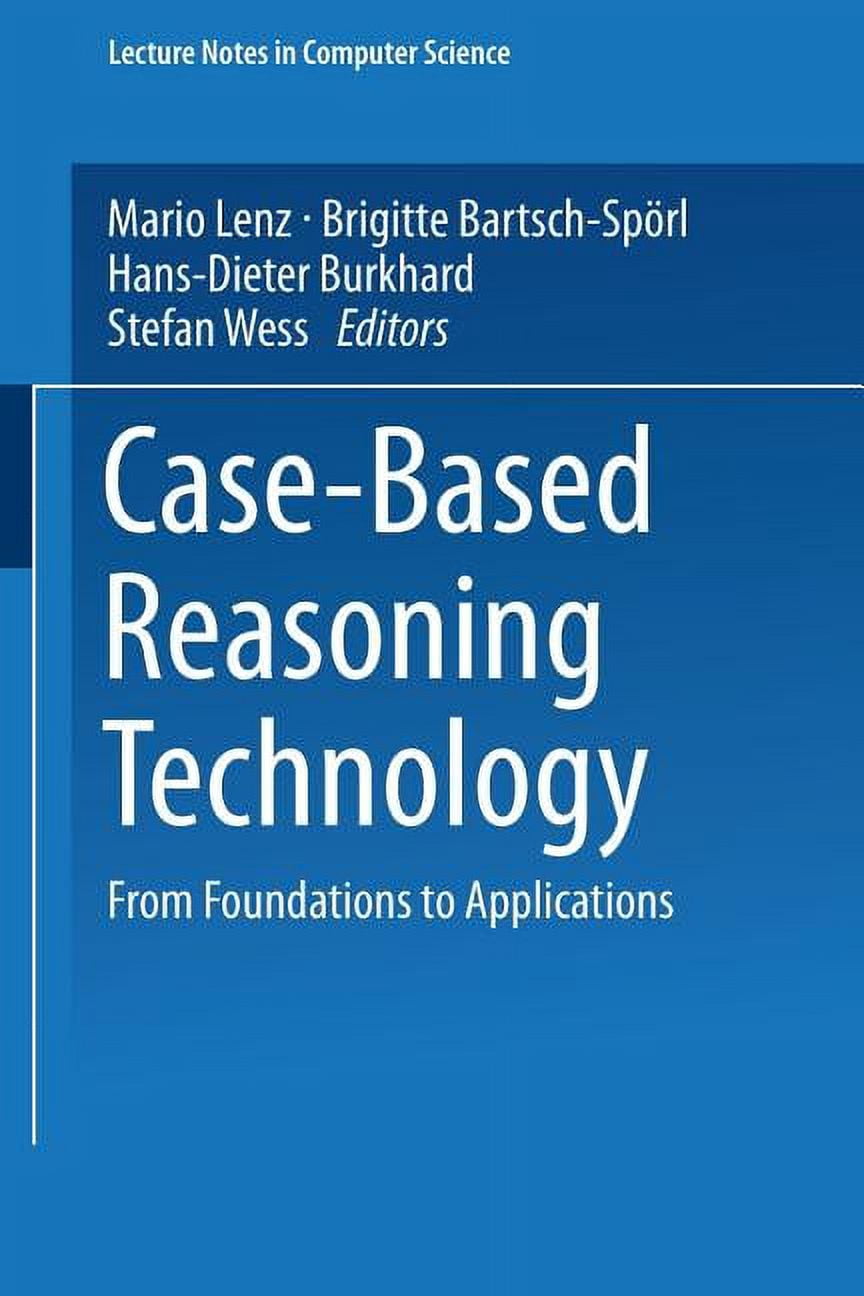 Case-Based Reasoning Technology: From Foundations to Applications ...