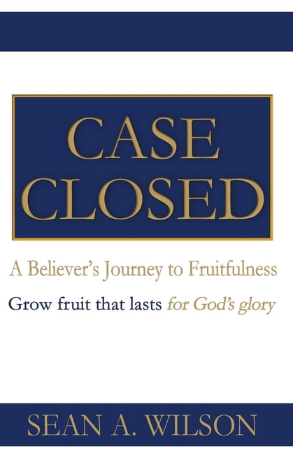 Case Closed: A Believer's Promise and Journey to Fruitfulness, (Paperback)