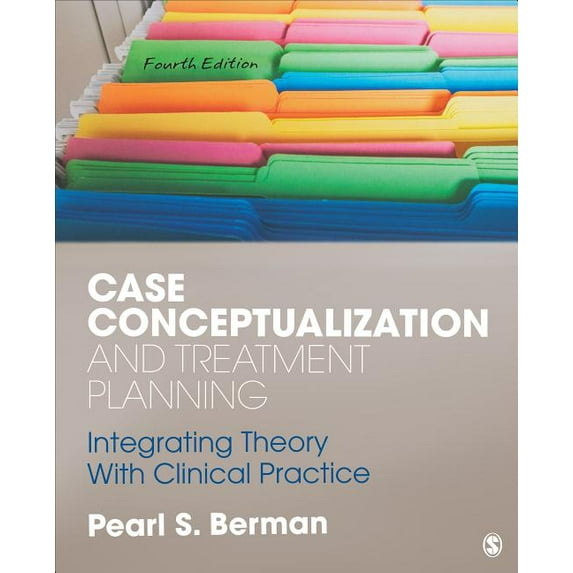 Case Conceptualization and Treatment Planning: Integrating Theory With Clinical Practice, (Paperback)