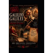Case File Galileo Galilei Case File 005 The Man Who Was Forced To Kneel, Book 5, Paperback