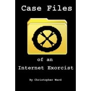 Case Files of an Internet Exorcist, Paperback