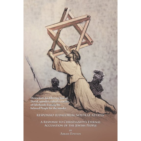 The Case Against the Gospels' False Accusation of the Jews - Responsio Iudaeorum Nostrae Aetatis : A Response to Christianity's Eternal Accusation of the Jewish People (Paperback)