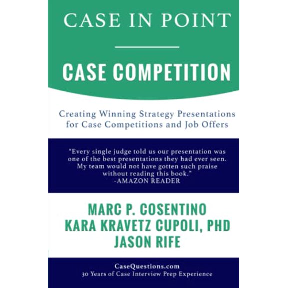 Pre-Owned Case In Point - Case Competition: Creating Winning Strategy Presentations for Case Competitions and Job Offers Paperback