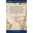 thumbnail image 1 of The Case of Insufficiency Discuss'd; Being the Proceedings at Large, Touching the Divorce Between the Lady Frances Howard, and Robert Earl of Essex, Upon a Bill of Complaint Exhibited by the Countess, 1 of 1