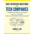 thumbnail image 1 of Pre-Owned Case Interview Questions for Tech Companies: 155 Real Interview Questions and Answers (Paperback) 0998120413 9780998120416, 1 of 1
