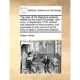 thumbnail image 1 of The Case of His Majesty's Subjects, Settled on the Coast of Yucatan, Who Were, in September 1779, Robbed and Despoiled o, (Paperback), 1 of 1