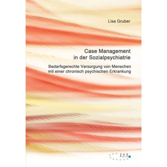 Case Management in der Sozialpsychiatrie (Paperback)