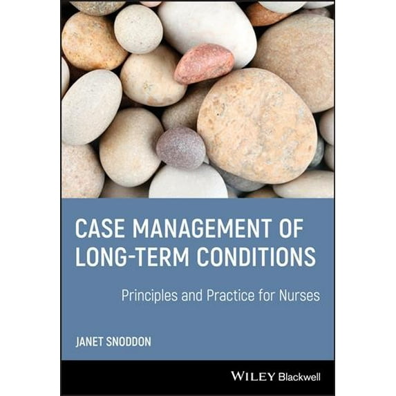 Case Management of Long-Term Conditions: Principles and Practice for Nurses (Paperback)