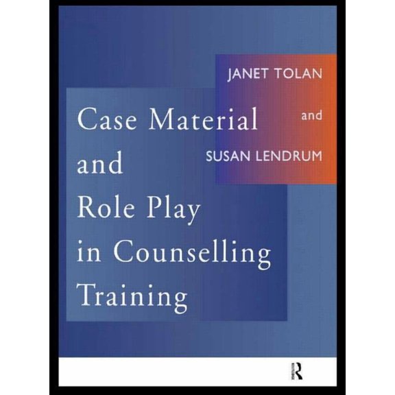 Case Material and Role Play in Counselling Training, (Paperback)