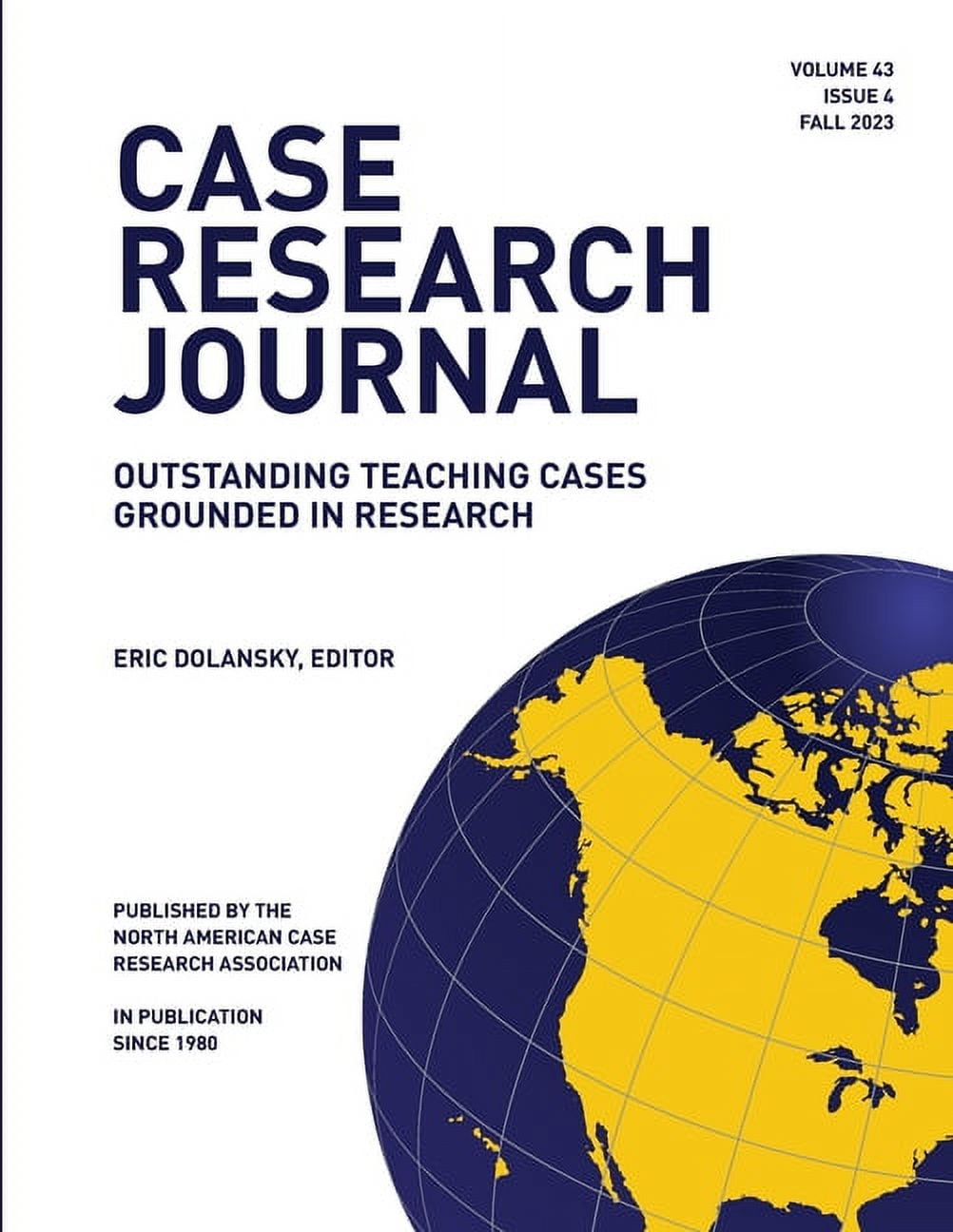 Case Research Journal: 43(4): Outstanding Teaching Cases Grounded in Research, (Paperback)