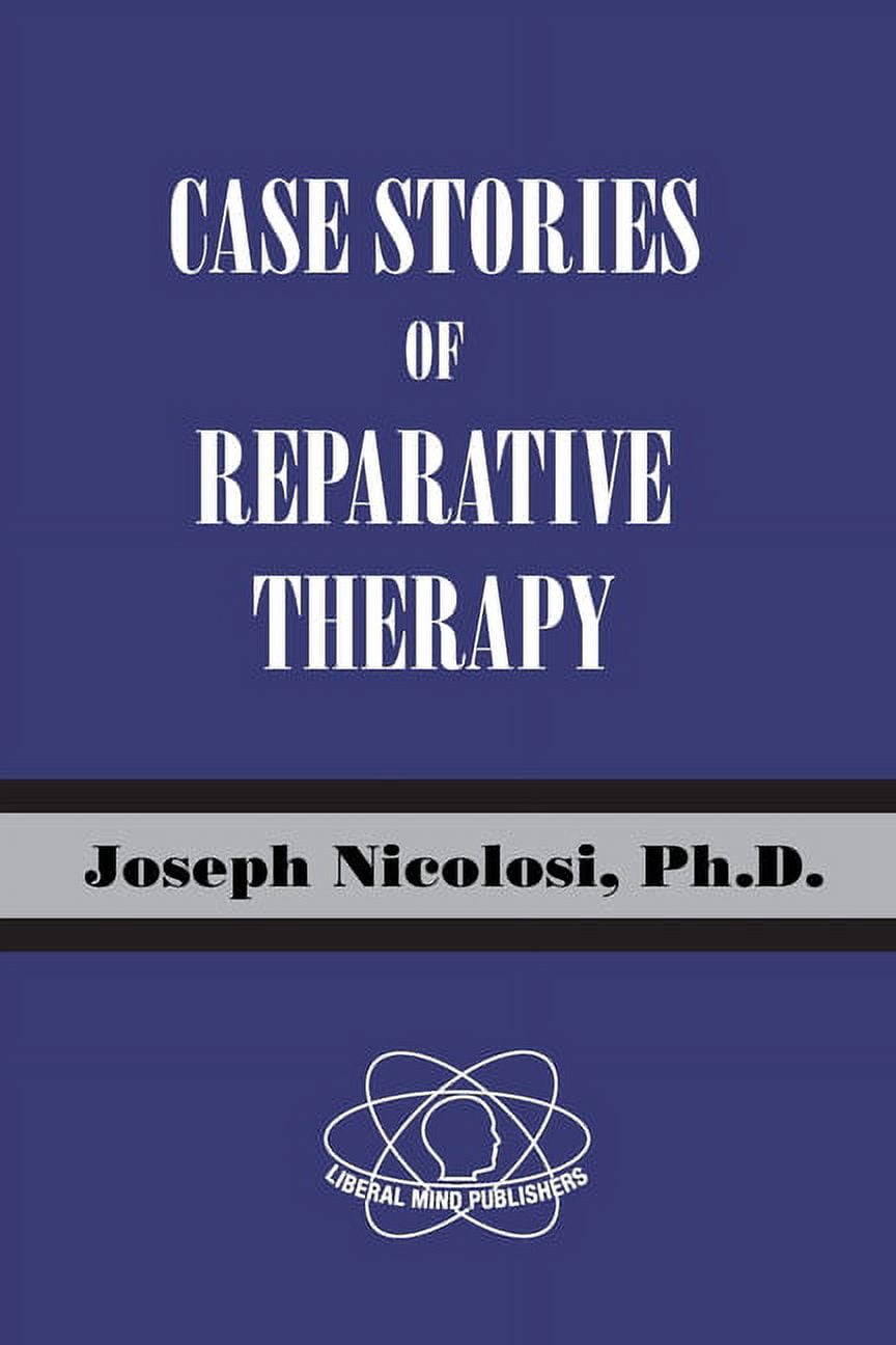 Case Stories of Reparative Therapy, (Paperback) - Walmart.com
