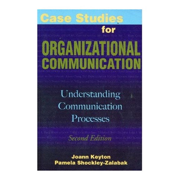 Pre-Owned Case Studies for Organizational Communication: Understanding Communication Processes