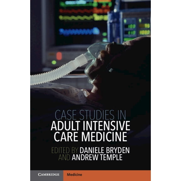 Case Studies in Adult Intensive Care Medicine, (Paperback)