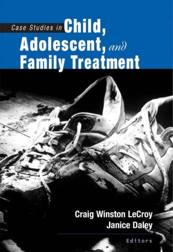 Pre-Owned Case Studies in Child, Adolescent, and Family Treatment (SW ...