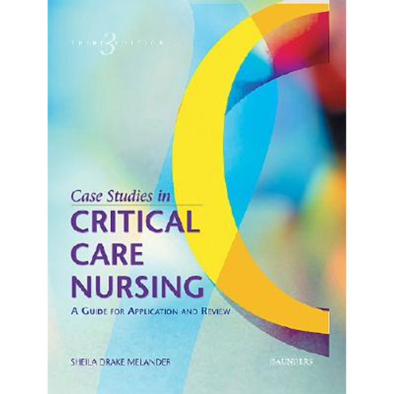 Pre-Owned Case Studies in Critical Care Nursing: A Guide for Application and Review, 9780721603445, 0721603440, Paperback, 3 edition