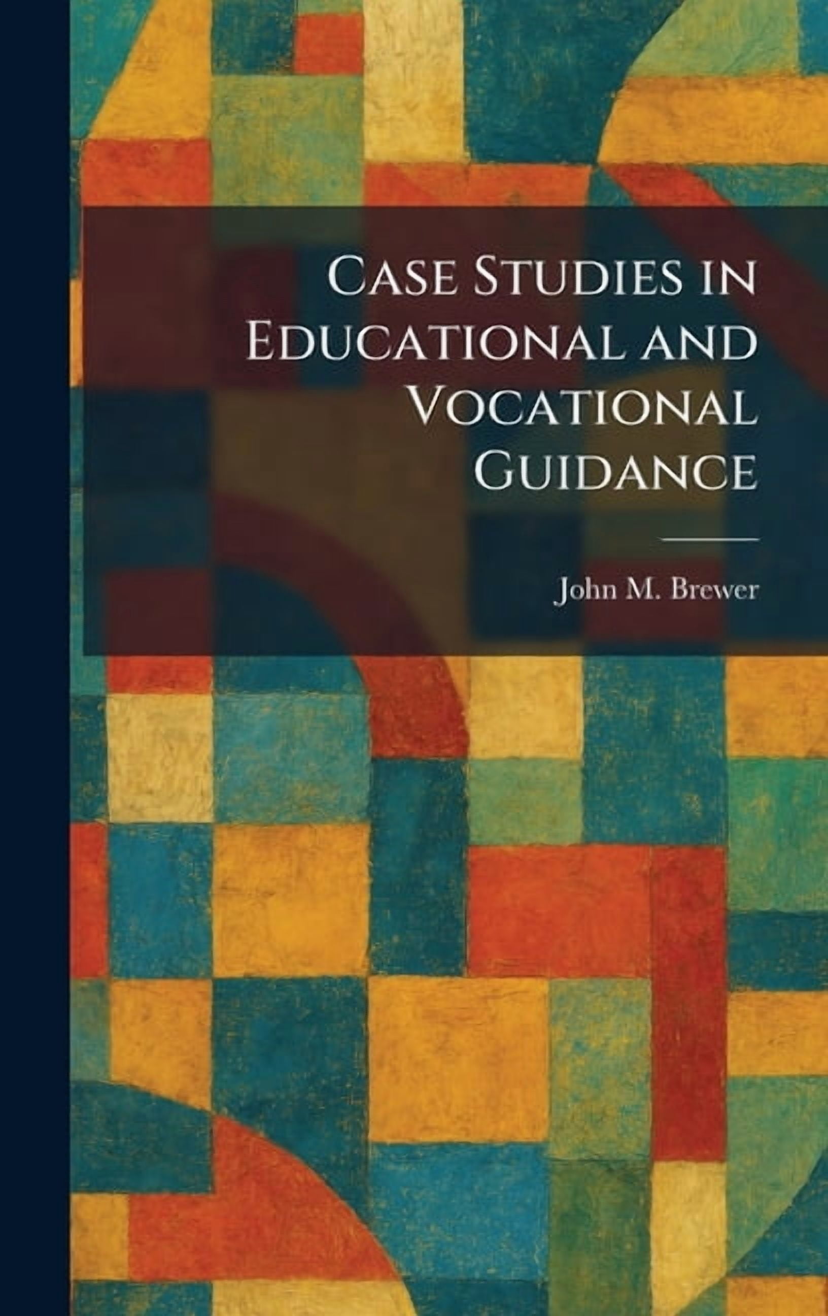 Case Studies in Educational and Vocational Guidance, (Hardcover)
