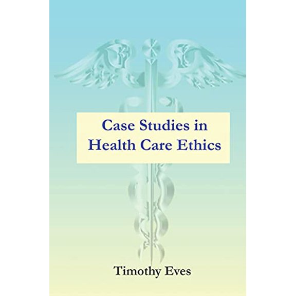 Pre-Owned Case Studies in Health Care Ethics, 9781951366025, 1951366026, Paperback,