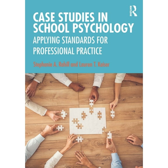 Case Studies in School Psychology: Applying Standards for Professional Practice, (Paperback)