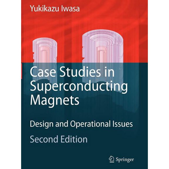 Case Studies in Superconducting Magnets: Design and Operational Issues, (Paperback)