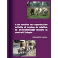 thumbnail image 1 of Case Studies on Reproductive Activity of Equines in Relation to Environmental Factors in Central Ethiopia, (Paperback), 1 of 1