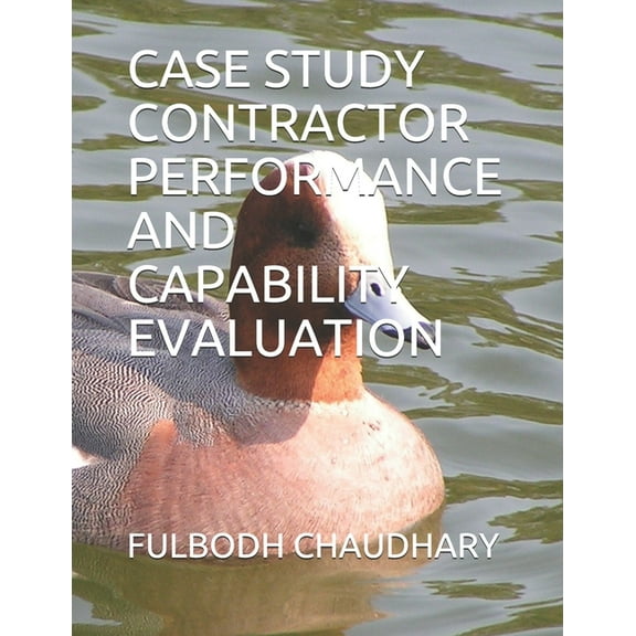 Case Study Contractor Performance and Capability Evaluation (Paperback)