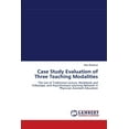 thumbnail image 1 of Case Study Evaluation of Three Teaching Modalities (Paperback), 1 of 1