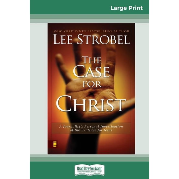Case for Christ: A Journalists Personal Investigation of the Evidence for Jesus (16pt Large Print Edition), (Paperback)