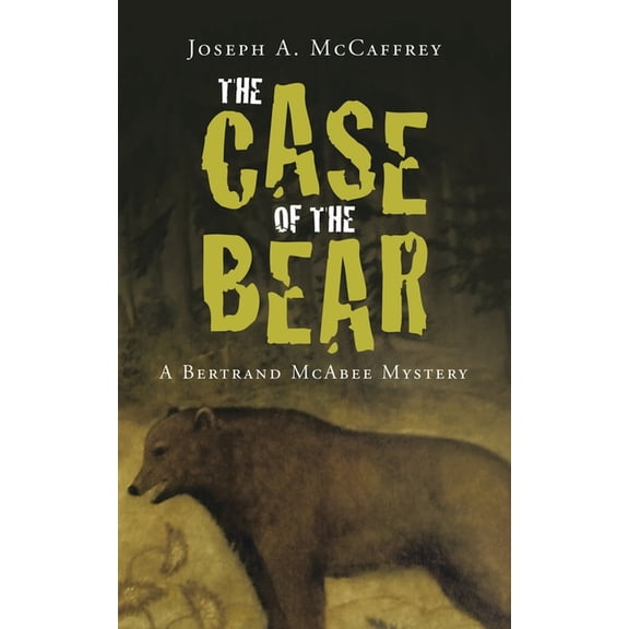 The Case of the Bear: A Bertrand Mcabee Mystery, (Paperback)
