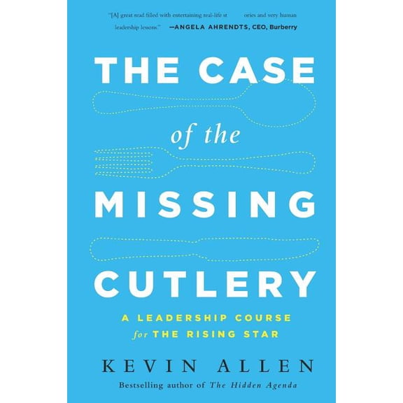 Case of the Missing Cutlery: A Leadership Course for the Rising Star (Paperback)