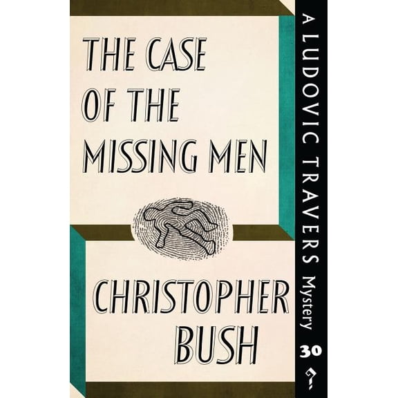 The Case of the Missing Men: A Ludovic Travers Mystery, (Paperback)