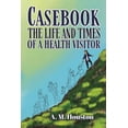 thumbnail image 1 of Casebook: The Life and Times of a Health Visitor, (Paperback), 1 of 1