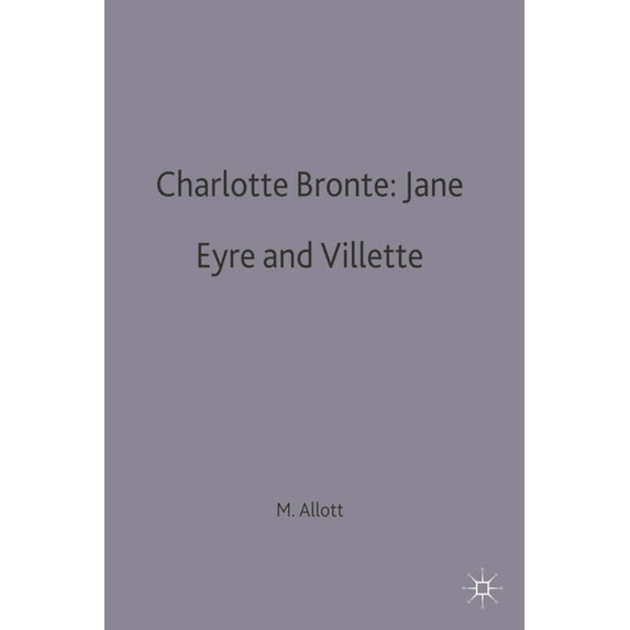 Casebooks Charlotte Bronte: Jane Eyre and Villette, Book 32, (Paperback)