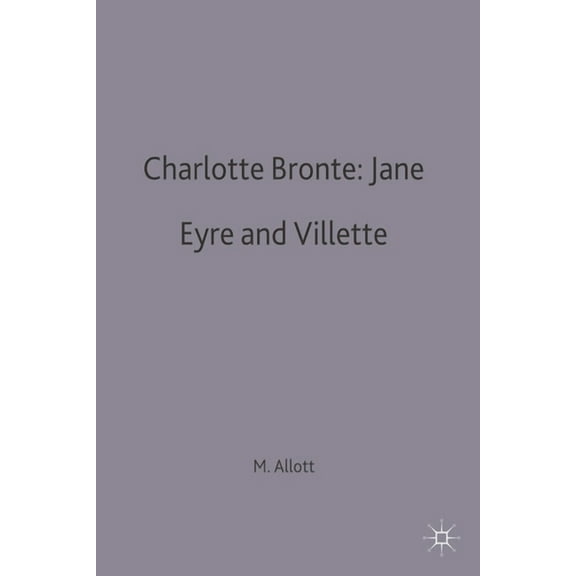 Casebooks Charlotte Bronte: Jane Eyre and Villette, Book 32, (Paperback)