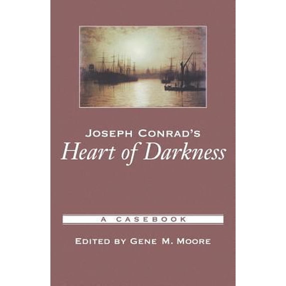 Pre-Owned Joseph Conrads Heart of Darkness: A Casebook Casebooks in Criticism Paperback Moore, Gene M.