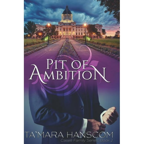 Caselli Family Pit of Ambition: Caselli Family Series Book 2, Book 2, (Paperback)