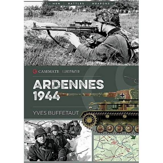 Casemate Illustrated: Ardennes 1944: The Battle of the Bulge (Paperback)