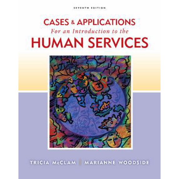 Pre-Owned Cases and Applications for Woodside/McClam’s An Introduction to Human Services, 7th (Paperback) 0840034474 9780840034472