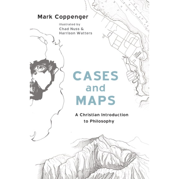 Cases and Maps: A Christian Introduction to Philosophy, (Paperback)