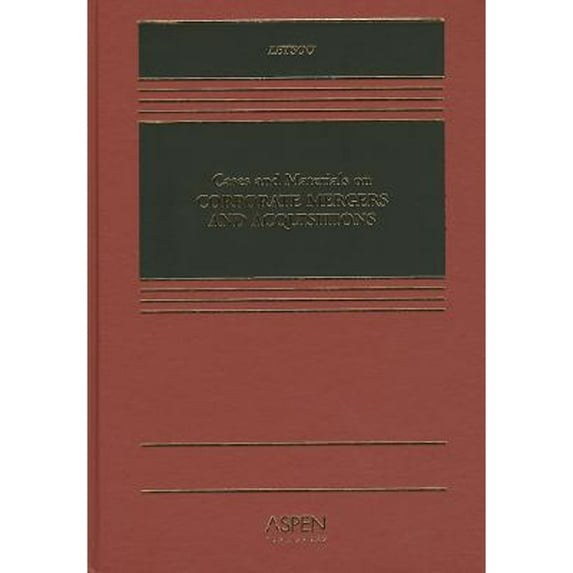 Pre-Owned Cases and Materials on Corporate Mergers and Acquisitions (Hardcover) 0735550662 9780735550667