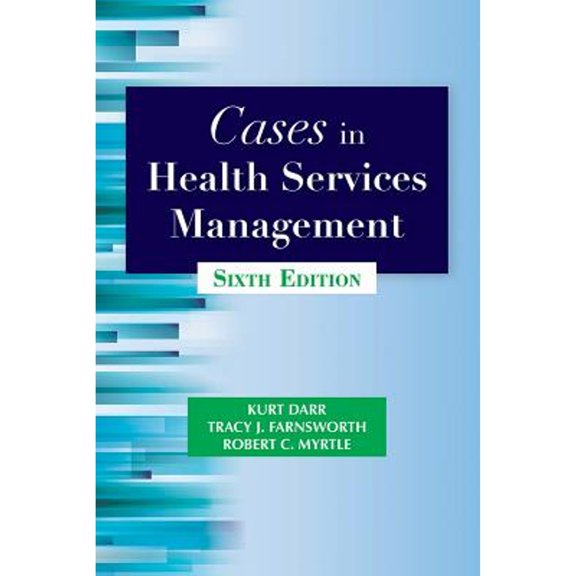 Pre-Owned Cases in Health Services Management, 9781938870620, 193887062X, Paperback, 6 edition