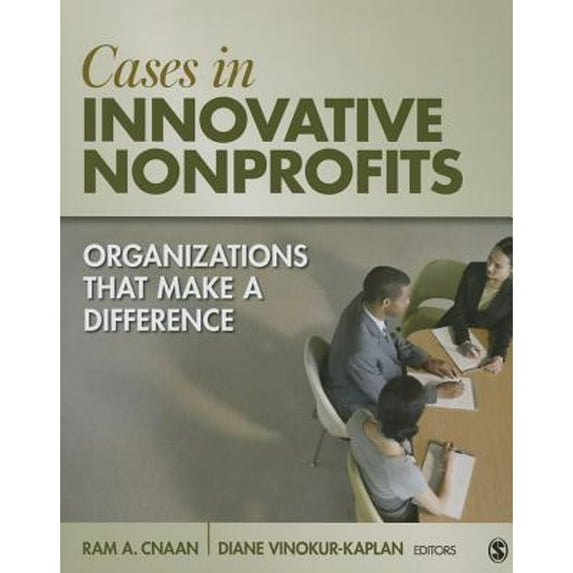 Pre-Owned Cases in Innovative Nonprofits : Organizations That Make a Difference (Paperback) 9781452277707