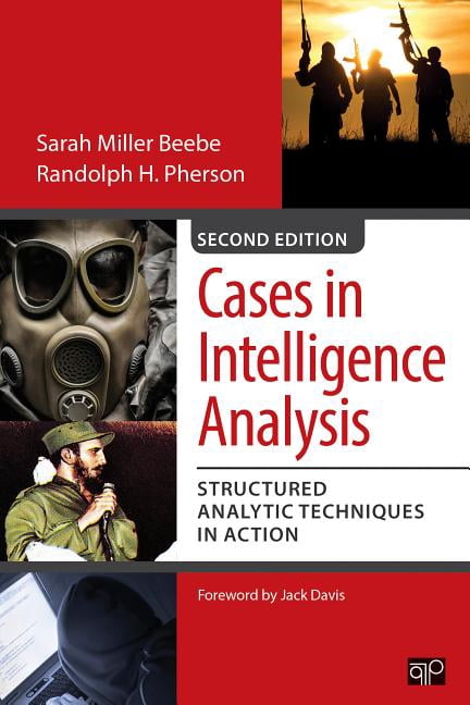 Cases in Intelligence Analysis: Structured Analytic Techniques in ...
