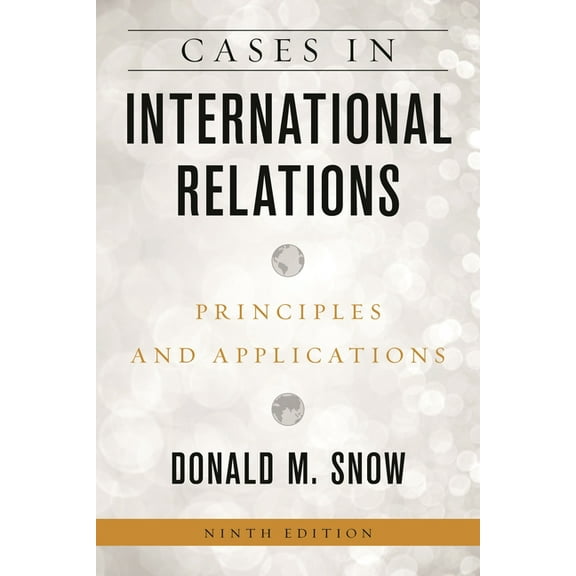 Cases in International Relations: Principles and Applications, (Hardcover)