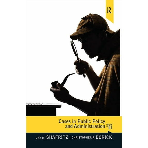 Cases in Public Policy and Administration: From Ancient Times to the Present, (Hardcover)