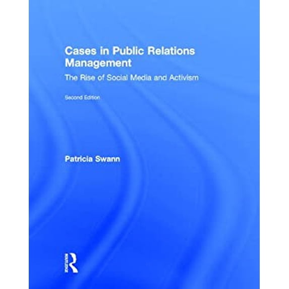 Pre-Owned Cases in Public Relations Management: The Rise of Social Media and Activism