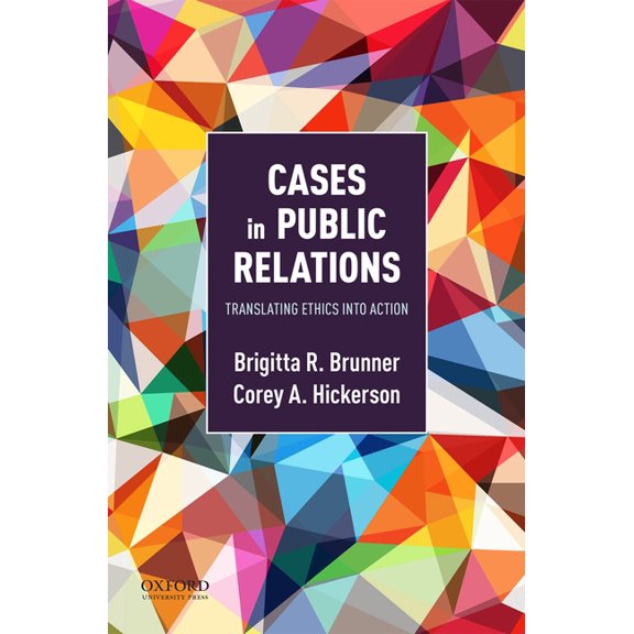 Cases in Public Relations: Translating Ethics Into Action, (Paperback)