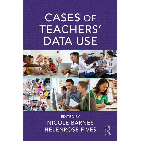 Cases of Teachers' Data Use, (Paperback)