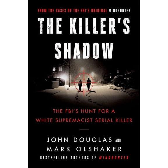 Cases of the Fbi's Original Mindhunter The Killer's Shadow, Book 1, (Paperback)