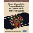 thumbnail image 1 of Cases on Academic Program Redesign for Greater Racial and Social Justice, (Paperback), 1 of 1