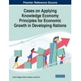 thumbnail image 1 of Cases on Applying Knowledge Economy Principles for Economic Growth in Developing Nations, (Paperback), 1 of 1